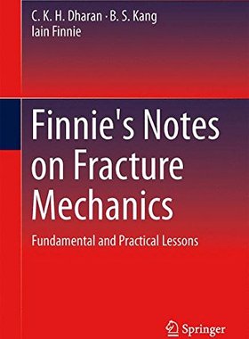 【预订】Finnie’s Notes on Fracture Mechanics