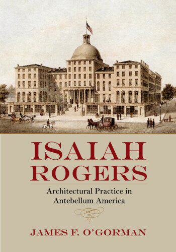 【预售】Isaiah Rogers: Architectural Practice in Anteb...