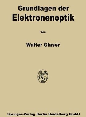 【预订】Grundlagen Der Elektronenoptik