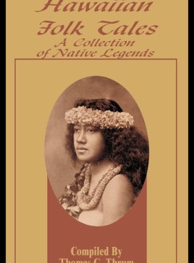 【预售】Hawaiian Folk Tales: A Collection of Native Legen