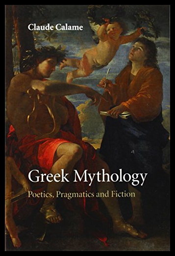 【预售】Greek Mythology: Poetics, Pragmatics and Fiction