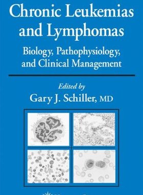 【预售】Chronic Leukemias and Lymphomas: Biology, Path...