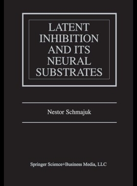 【预售】Latent Inhibition and Its Neural Substrates
