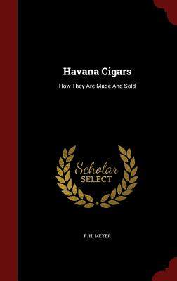 【预售】Havana Cigars: How They Are Made and Sold