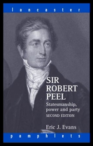 【预售】Sir Robert Peel: Statemanship, Power and Party
