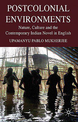【预售】Postcolonial Environments: Nature, Culture and