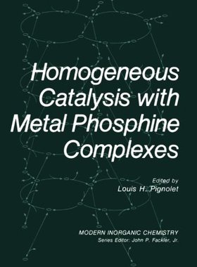 【预售】Homogeneous Catalysis with Metal Phosphine Complexes