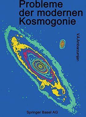 【预订】Probleme Der Modernen Kosmogonie