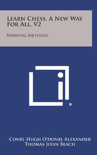 【预售】Learn Chess, a New Way for All, V2: Winning Methods