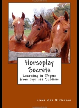 【预售】Horseplay Secrets: Learning in Rhyme from Equines