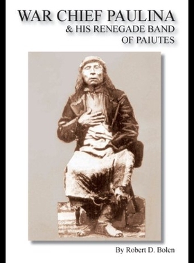 【预售】War Chief Paulina & His Renegade Band of Paiutes
