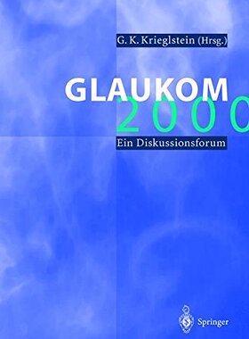 【预订】Glaukom 2000: Ein Diskussionsforum