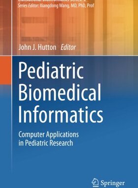 【预订】Pediatric Biomedical Informatics