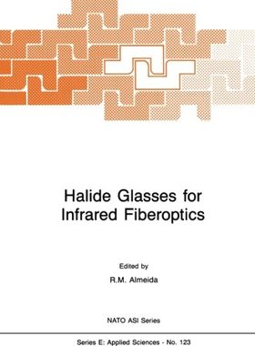 【预订】Halide Glasses for Infrared Fiberoptics