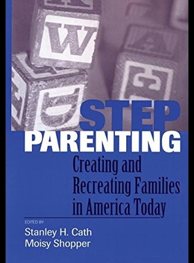 【预售】Stepparenting: Creating and Recreating Families i