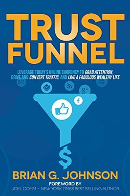 【预售】Trust Funnel: Leverage Today's Online Currency...
