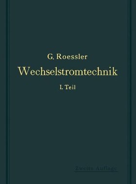 【预订】Wechselstromtechnik: 1. Teil