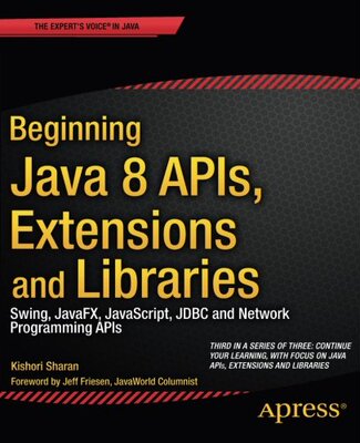 【预订】Beginning Java 8 APIs, Extensions an...