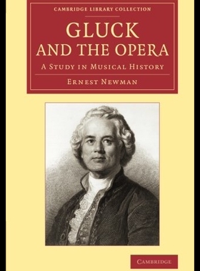 【预售】Gluck and the Opera: A Study in Musica