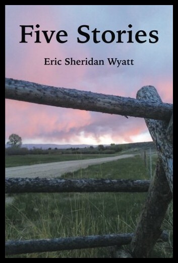 【预售】Five Stories by Eric Sheridan Wyatt