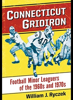 【预售】Connecticut Gridiron: Football Minor Leaguers of