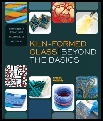 【预售】Kiln-Formed Glass: Beyond the Basics: Best Studio