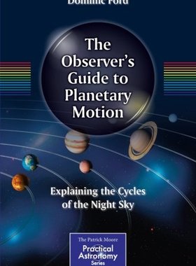 【预订】The Observer’s Guide to Planetary Motion