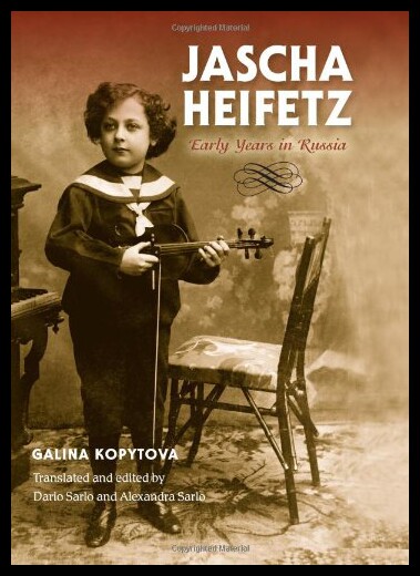 【预售】Jascha Heifetz: Early Years in Russia