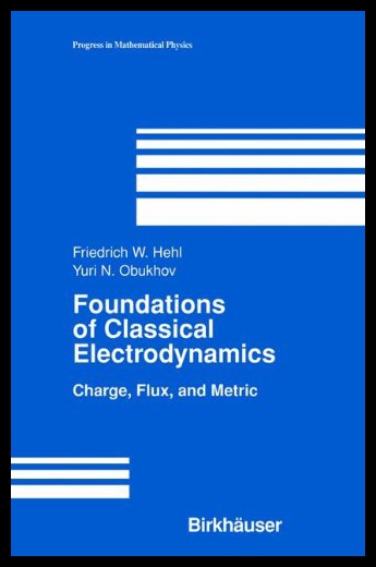 【预售】Foundations of Classical Electrodynamics: Charge,