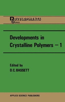 【预订】Developments in Crystalline Polymers 1