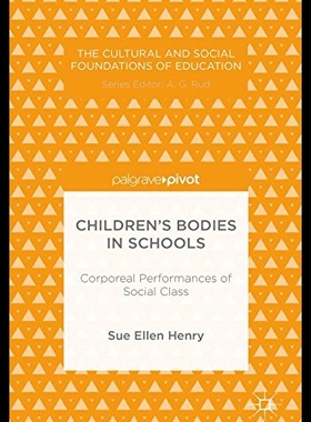 【预售】Children's Bodies in Schools: Corporeal Performan