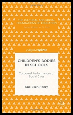 【预售】Children's Bodies in Schools: Corporeal Performan