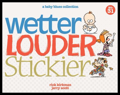 【预售】Wetter, Louder, Stickier: A Baby Blues Collection
