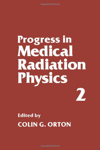 【预售】Progress in Medical Radiation Physics: Volume 2