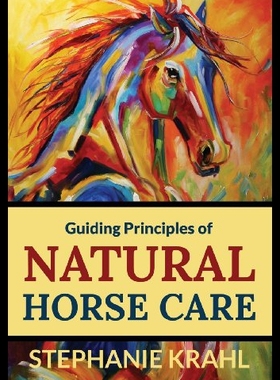 【预售】Guiding Principles of Natural Horse Care: Powerfu