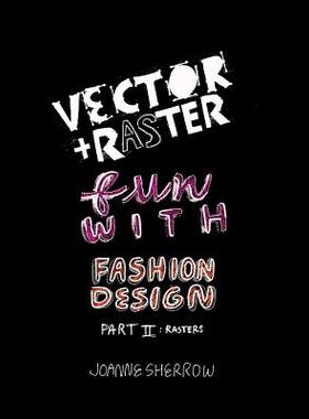 【预售】Vector + Raster Fun with Fashion Des...