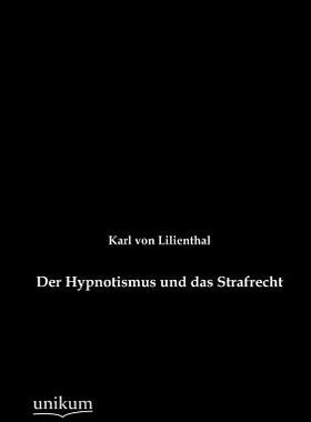 【预售】Der Hypnotismus Und Das Strafrecht