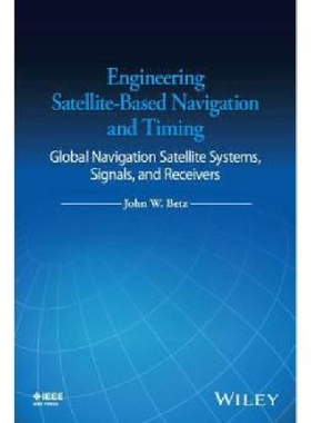 【预订】Engineering Satellite-Based Navigati...