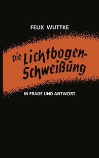 Lichtbogen Schweissung Und Die Frage Antwor... 预售