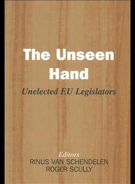 【预售】The Unseen Hand: Unelected EU Legislators