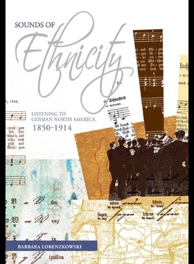【预售】Sounds of Ethnicity: Listening to German North Am