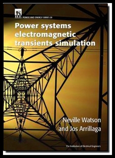 【预售】Power Systems Electromagnetic Transients Simulati