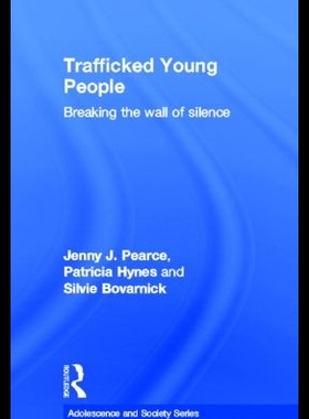 【预售】Trafficked Young People: Breaking the