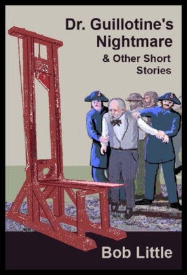 【预售】Dr. Guillotine's Nightmare & Other Short Stories