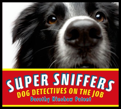 【预售】Super Sniffers: Dog Detectives on the Job