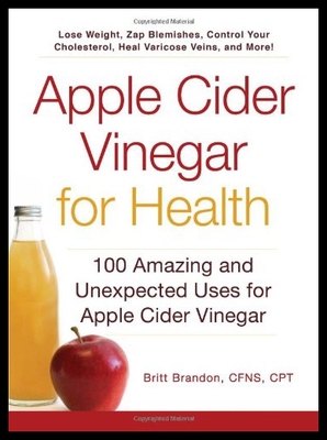 【预售】Apple Cider Vinegar for Health: 100 Amazing and U