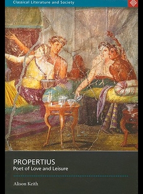 【预售】Propertius: Poet of Love and Leisure
