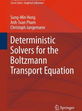 【预订】Deterministic Solvers for the Boltzm...