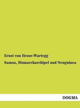 【预售】Samoa, Bismarckarchipel Und Neuguinea