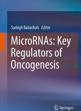 【预订】MicroRNAs: Key Regulators of Oncogenesis
